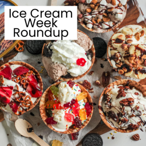 Ice Cream Week Recipe roundup